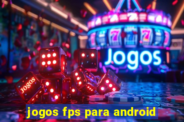 jogos fps para android