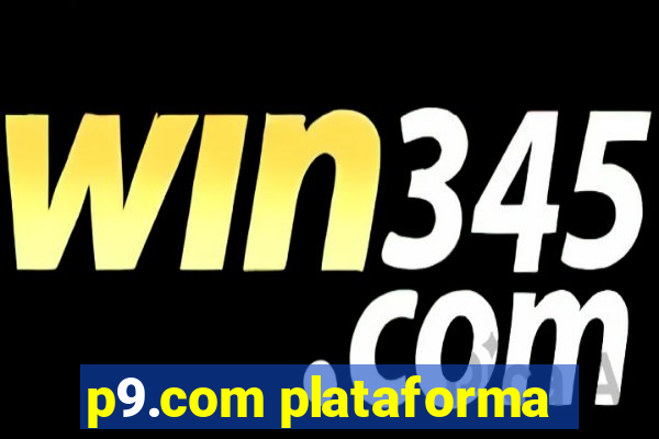 p9.com plataforma