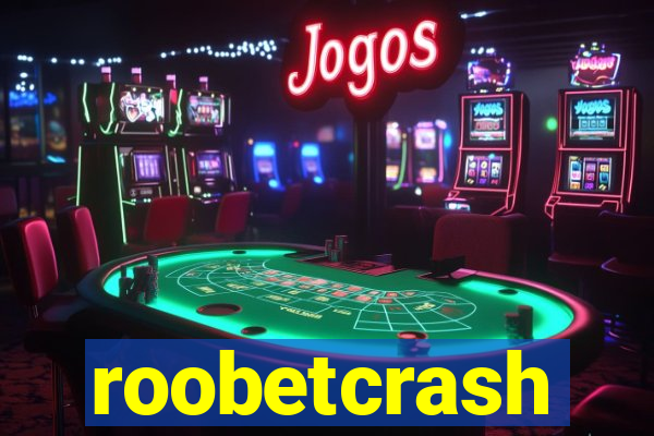 roobetcrash