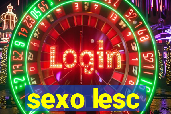 sexo lesc