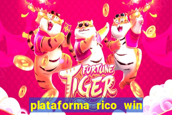 plataforma rico win paga mesmo