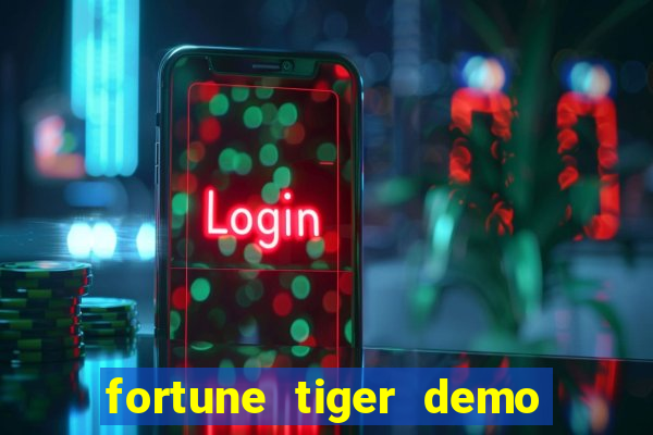 fortune tiger demo aposta de 500