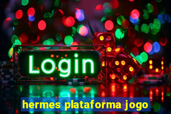 hermes plataforma jogo