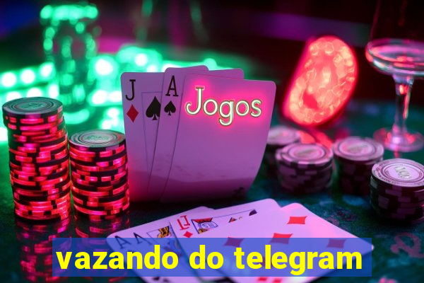 vazando do telegram