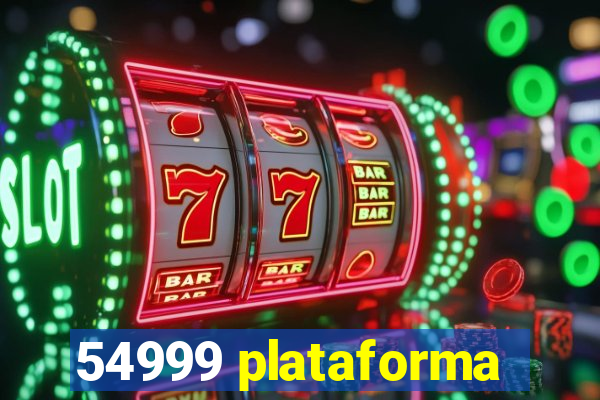 54999 plataforma