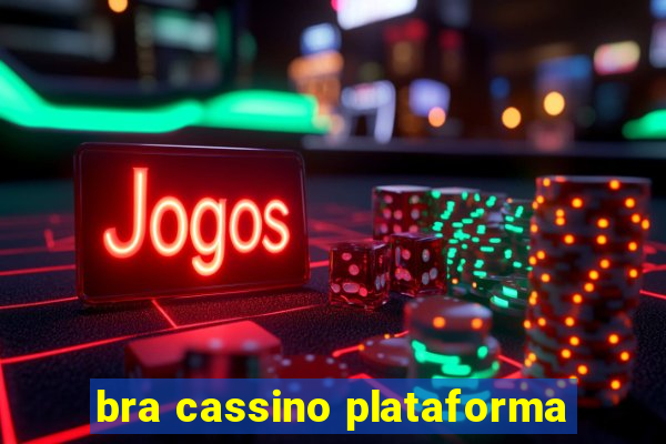 bra cassino plataforma