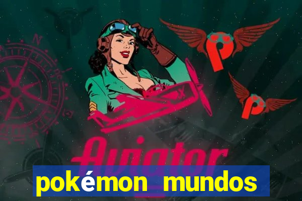 pokémon mundos elementais download apk