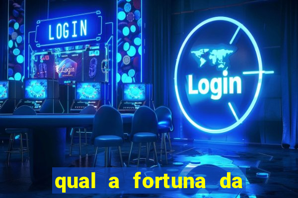 qual a fortuna da família real brasileira