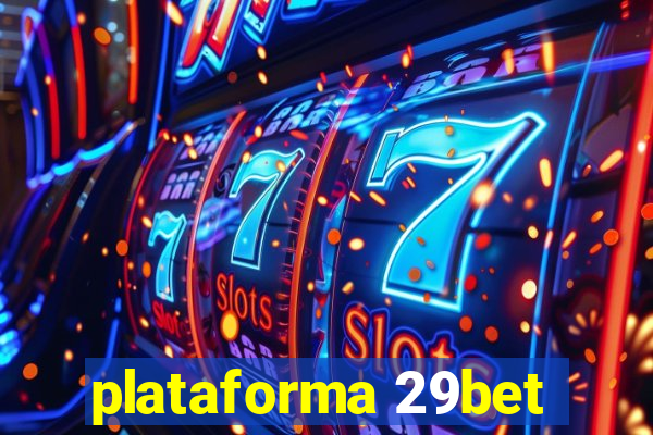 plataforma 29bet