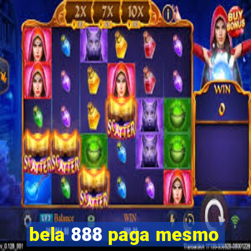 bela 888 paga mesmo