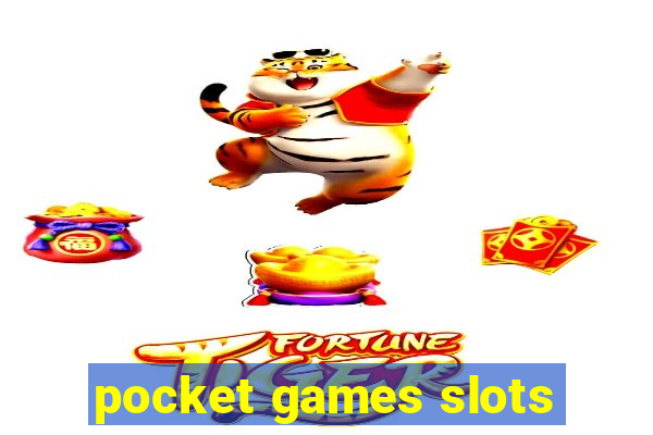 pocket games slots