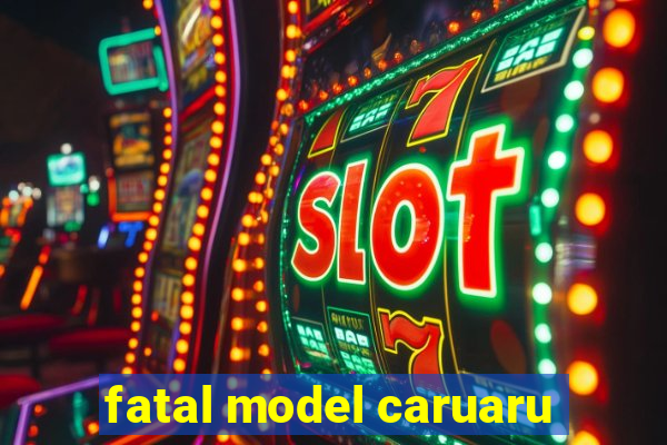 fatal model caruaru