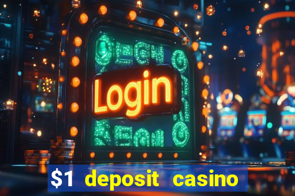 $1 deposit casino 2018 nz