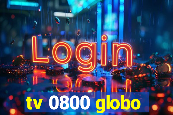 tv 0800 globo