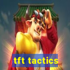 tft tactics