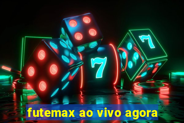 futemax ao vivo agora