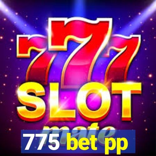 775 bet pp