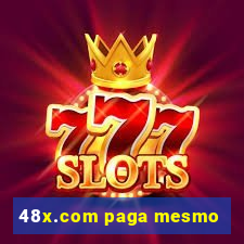 48x.com paga mesmo