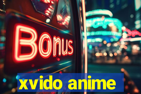 xvido anime