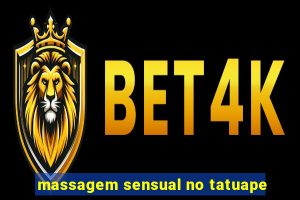 massagem sensual no tatuape