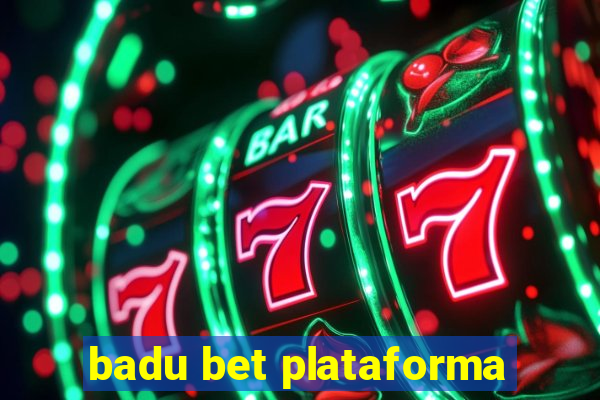 badu bet plataforma