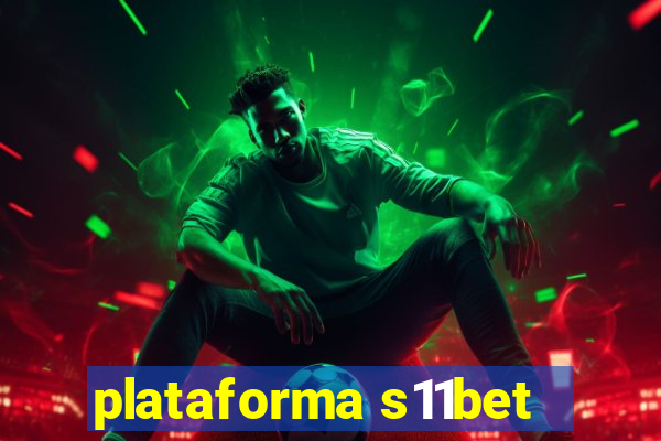 plataforma s11bet