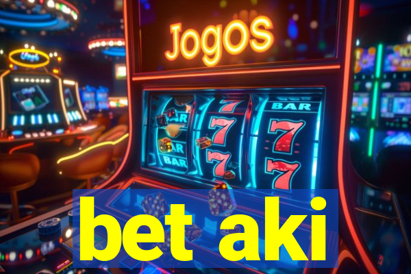 bet aki