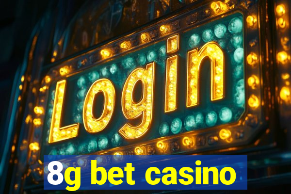 8g bet casino