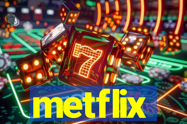 metflix