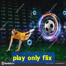 play only flix