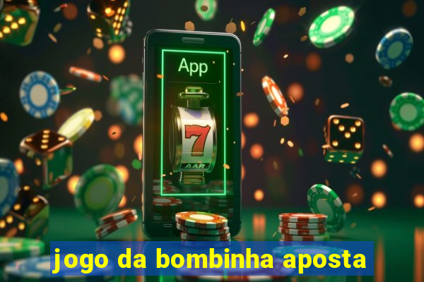 jogo da bombinha aposta