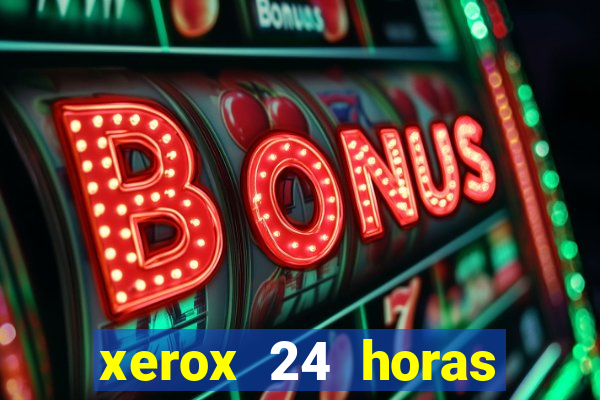 xerox 24 horas porto alegre