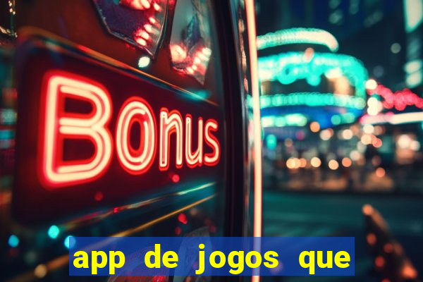 app de jogos que pagam de verdade