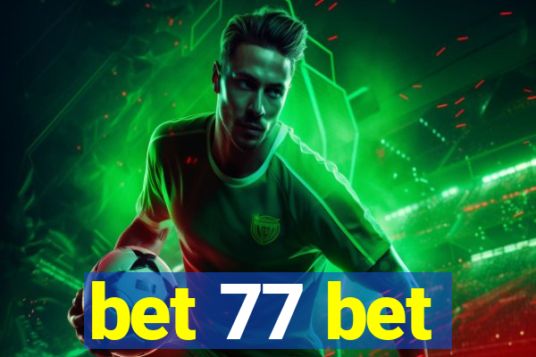 bet 77 bet