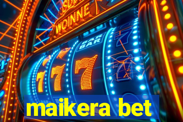 maikera bet