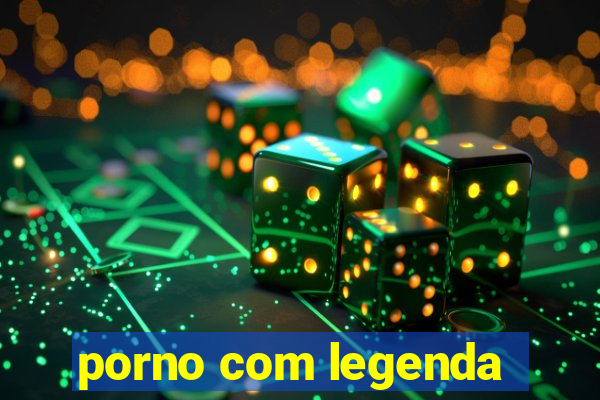 porno com legenda