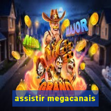 assistir megacanais