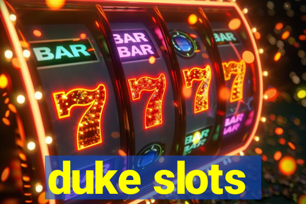 duke slots