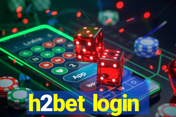 h2bet login