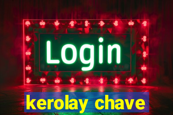 kerolay chave