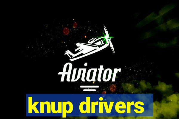 knup drivers