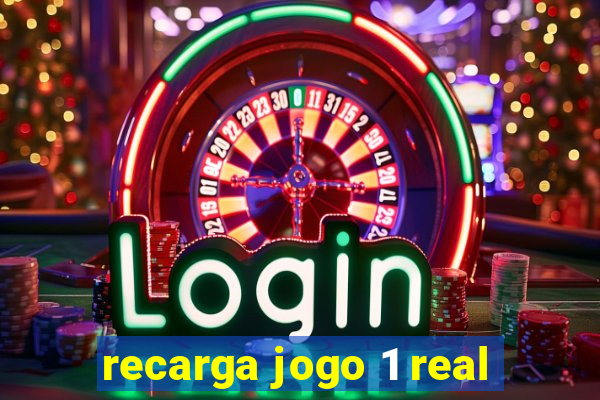 recarga jogo 1 real