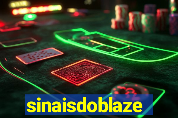 sinaisdoblaze