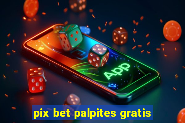 pix bet palpites gratis