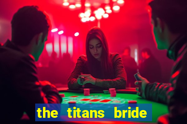 the titans bride cap 1