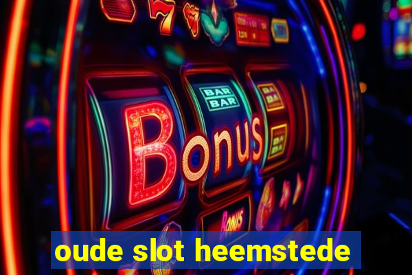 oude slot heemstede