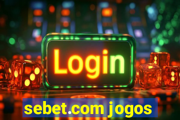 sebet.com jogos