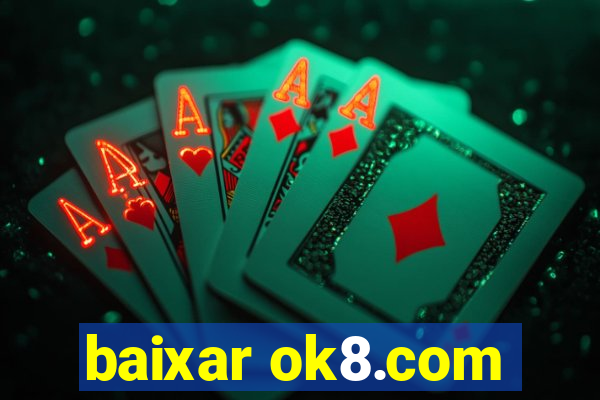 baixar ok8.com