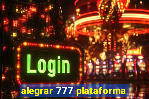 alegrar 777 plataforma