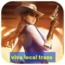 viva local trans